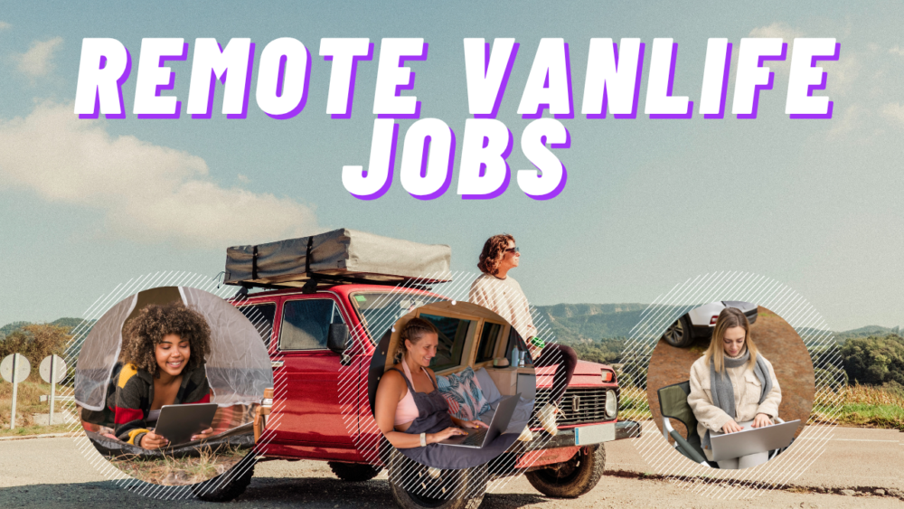 Remote Vanlife Jobs